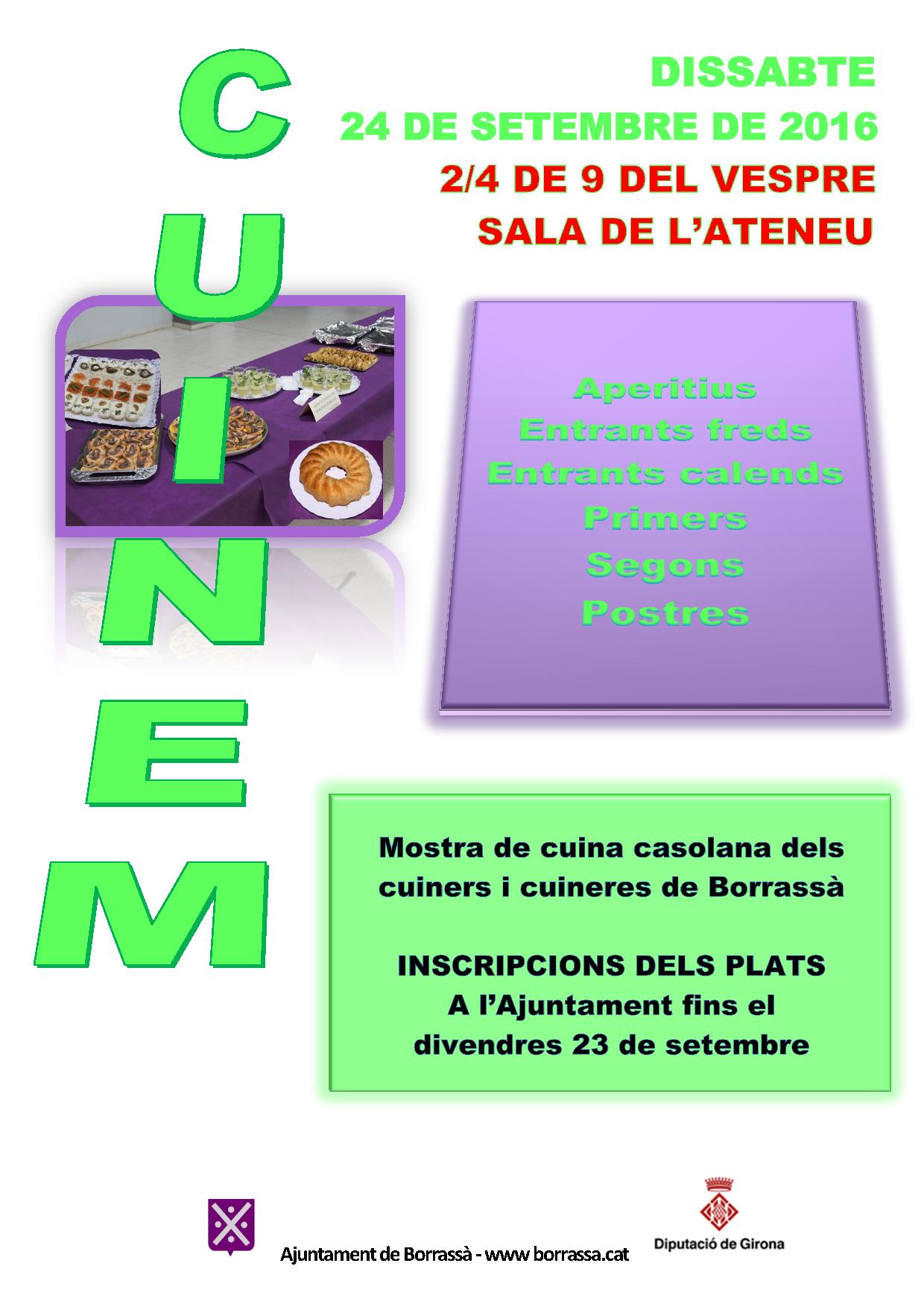El proper dissabte, 24 de setembre, la Sala de l'Ateneu acollirà una nova edició del Cuinem!!!, la mostra i degustació de cuina casolana elaborada pels cuiners i cuineres de Borrassà.